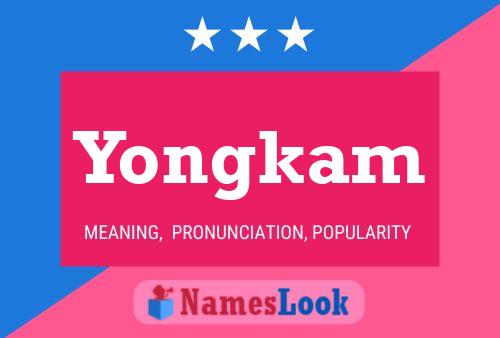 Yongkam Name Poster