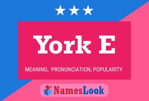 York E Name Poster