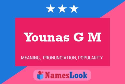 Younas G M Name Poster