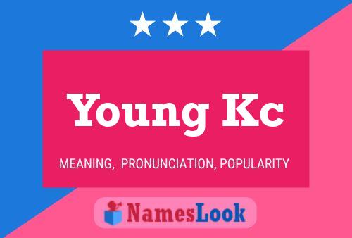 Young Kc Name Poster