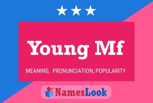 Young Mf Name Poster