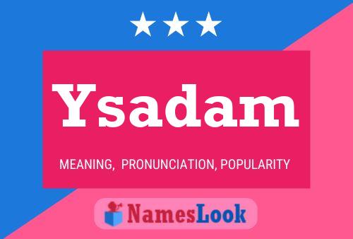 Ysadam Name Poster