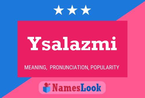 Ysalazmi Name Poster