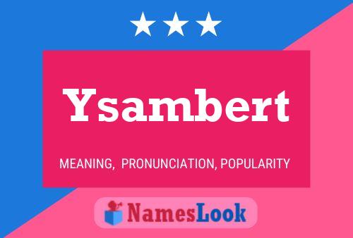 Ysambert Name Poster