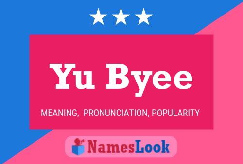 Yu Byee Name Poster