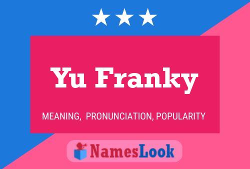 Yu Franky Name Poster