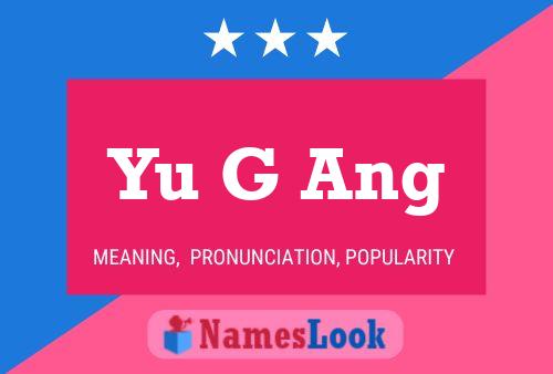 Yu G Ang Name Poster