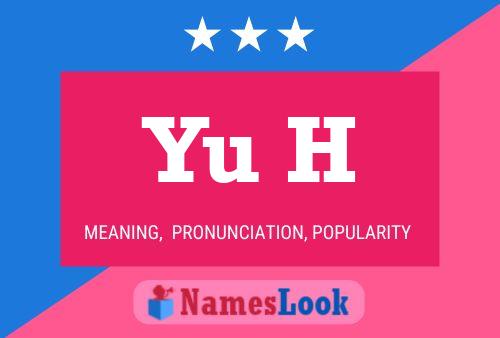 Yu H Name Poster