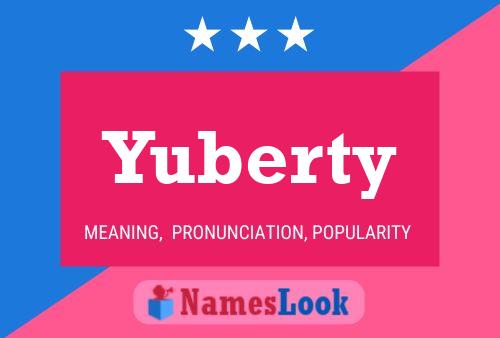 Yuberty Name Poster