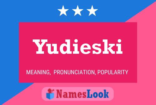 Yudieski Name Poster