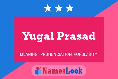 Yugal Prasad Name Poster