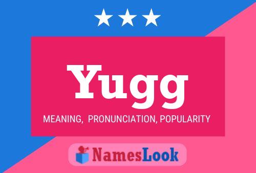 Yugg Name Poster