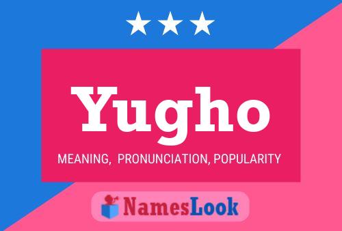 Yugho Name Poster