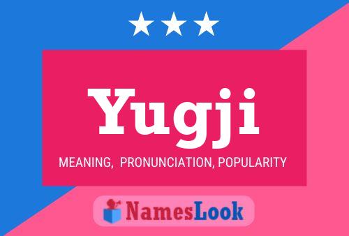 Yugji Name Poster