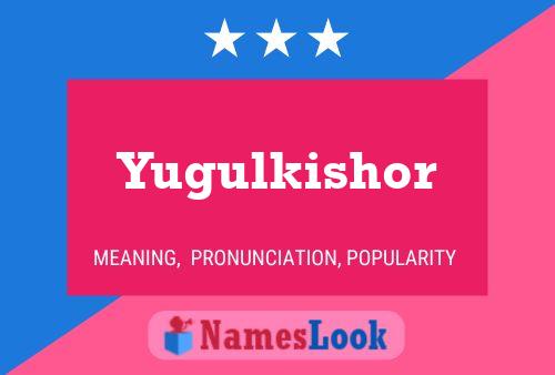 Yugulkishor Name Poster