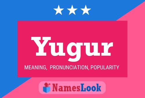 Yugur Name Poster