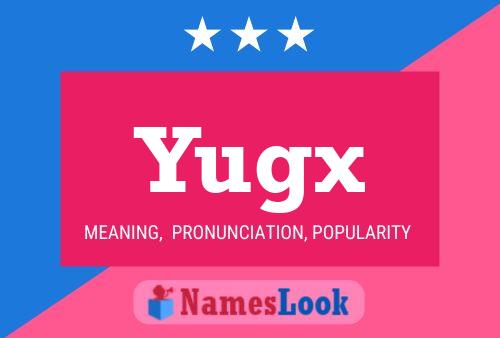 Yugx Name Poster