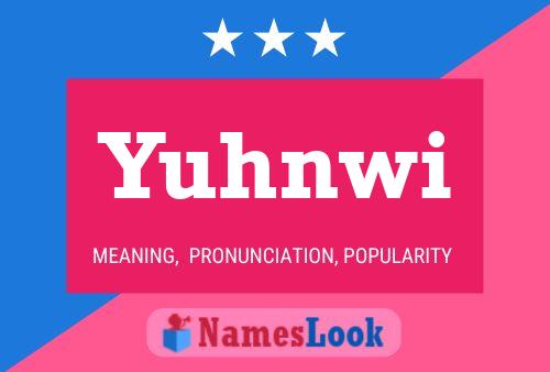 Yuhnwi Name Poster