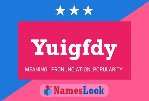 Yuigfdy Name Poster