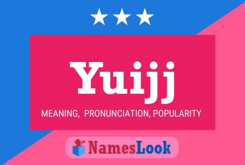 Yuijj Name Poster