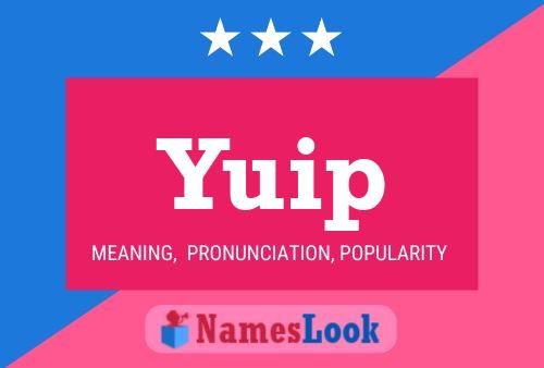 Yuip Name Poster