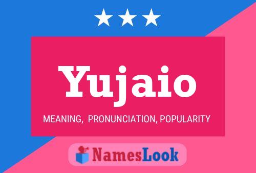 Yujaio Name Poster