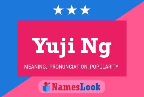 Yuji Ng Name Poster