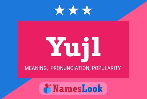 Yujl Name Poster