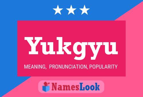 Yukgyu Name Poster