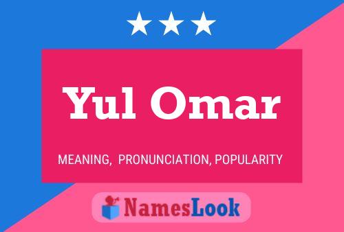 Yul Omar Name Poster