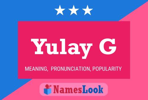 Yulay G Name Poster