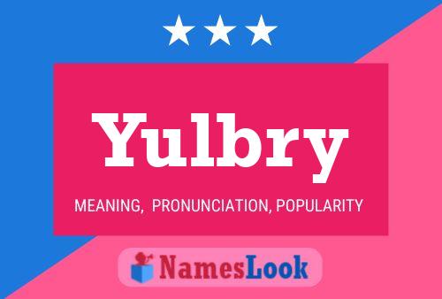 Yulbry Name Poster