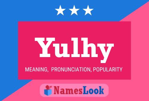 Yulhy Name Poster