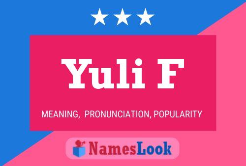 Yuli F Name Poster