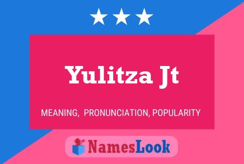 Yulitza Jt Name Poster