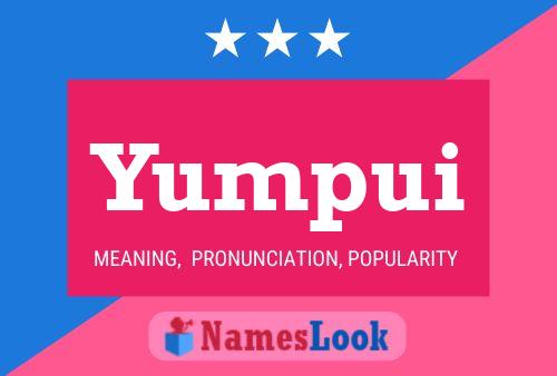 Yumpui Name Poster