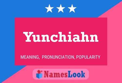 Yunchiahn Name Poster