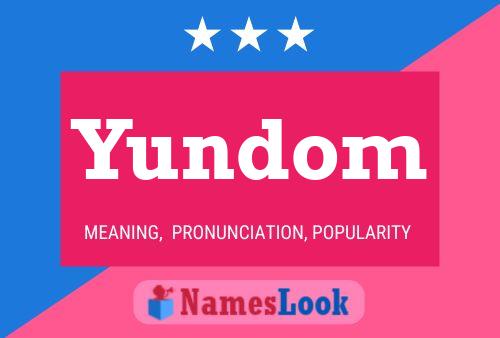 Yundom Name Poster