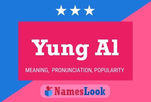 Yung Al Name Poster