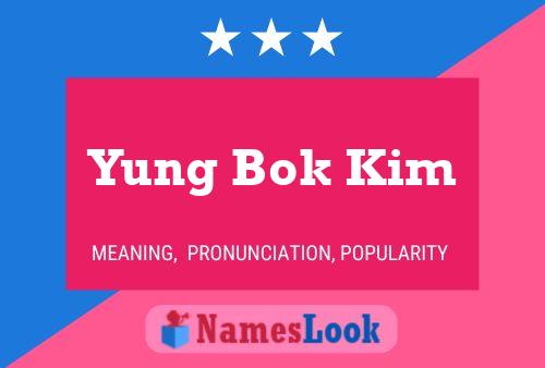 Yung Bok Kim Name Poster