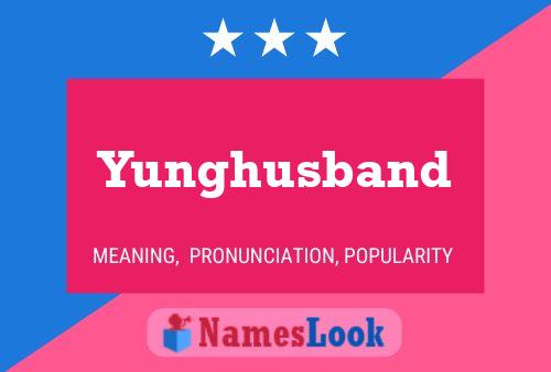 Yunghusband Name Poster