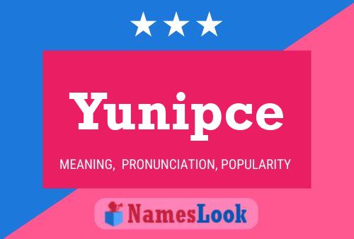 Yunipce Name Poster