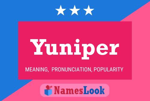 Yuniper Name Poster