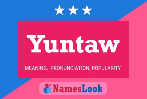 Yuntaw Name Poster