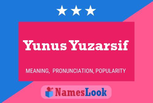 Yunus Yuzarsif Name Poster