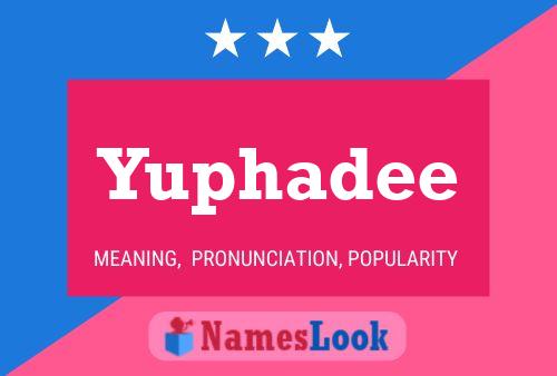 Yuphadee Name Poster