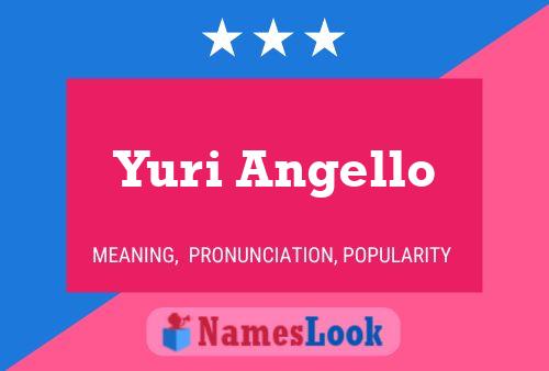 Yuri Angello Name Poster