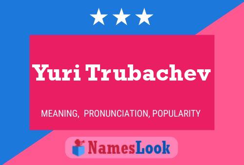 Yuri Trubachev Name Poster