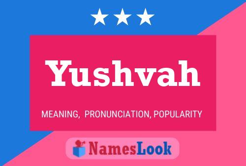 Yushvah Name Poster