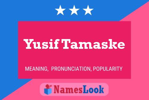 Yusif Tamaske Name Poster